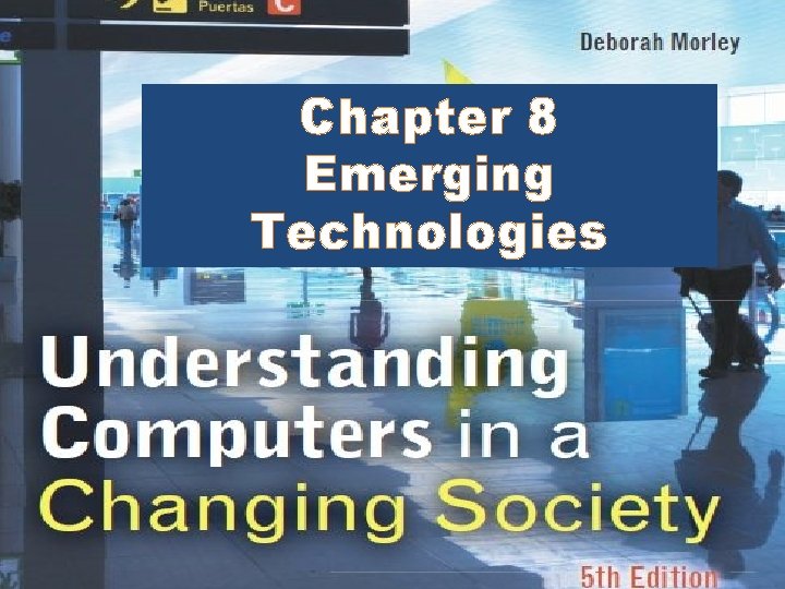 Chapter 8 Emerging Technologies 