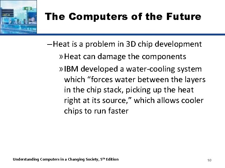 The Computers of the Future – Heat is a problem in 3 D chip