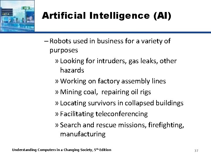 Artificial Intelligence (AI) – Robots used in business for a variety of purposes »