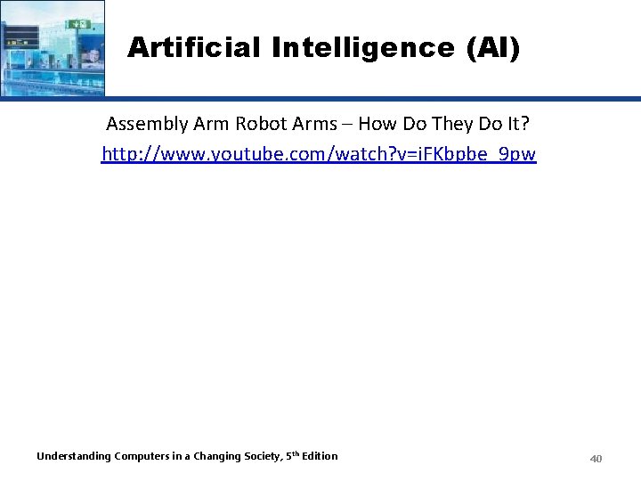 Artificial Intelligence (AI) Assembly Arm Robot Arms – How Do They Do It? http: