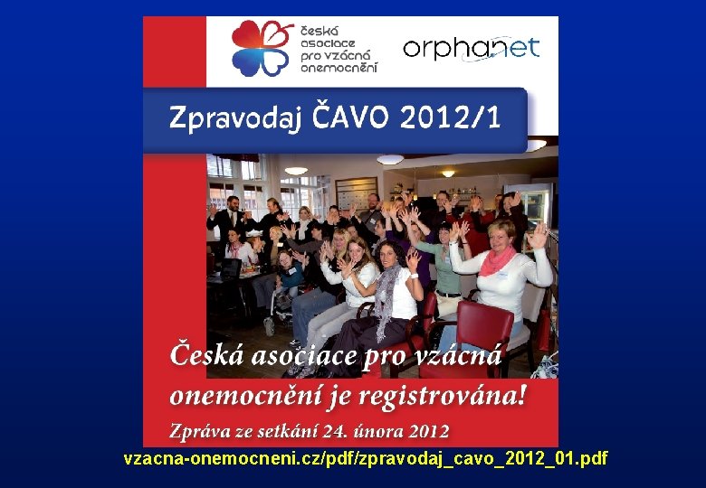 vzacna-onemocneni. cz/pdf/zpravodaj_cavo_2012_01. pdf 