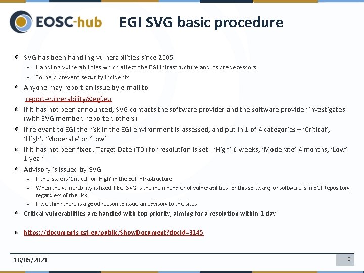 EGI SVG basic procedure SVG has been handling vulnerabilities since 2005 Handling vulnerabilities which