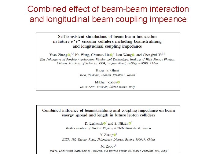 Combined effect of beam-beam interaction and longitudinal beam coupling impeance 