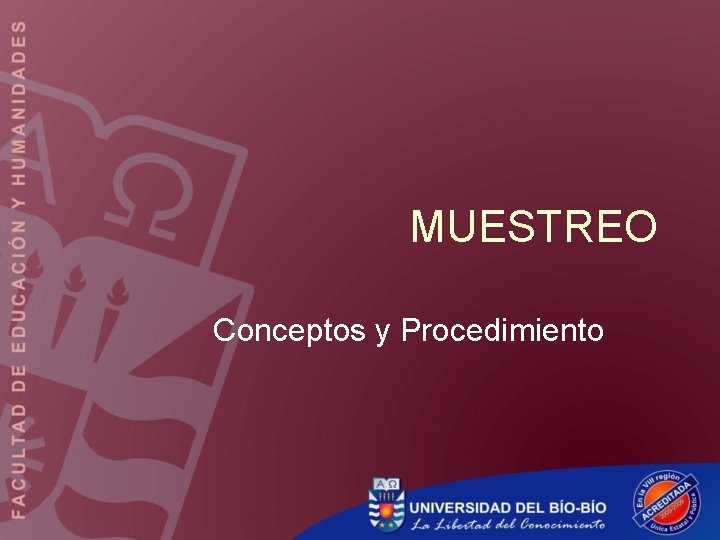 MUESTREO Conceptos y Procedimiento 