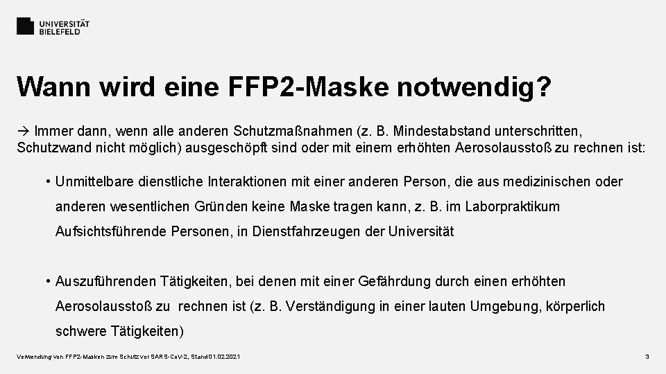 Wann wird eine FFP 2 -Maske notwendig? Immer dann, wenn alle anderen Schutzmaßnahmen (z.