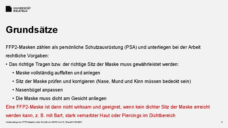 Grundsätze FFP 2 -Masken zählen als persönliche Schutzausrüstung (PSA) und unterliegen bei der Arbeit