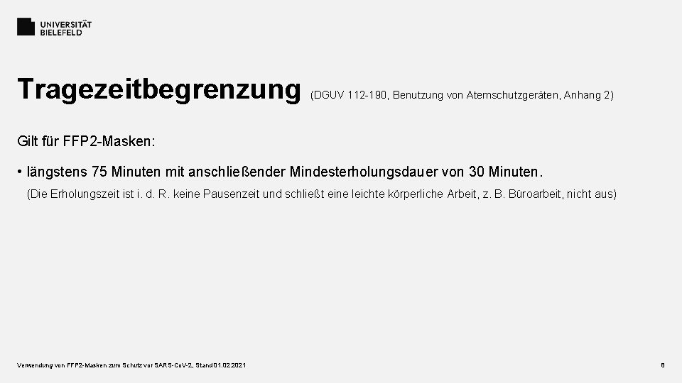 Tragezeitbegrenzung (DGUV 112 -190, Benutzung von Atemschutzgeräten, Anhang 2) Gilt für FFP 2 -Masken: