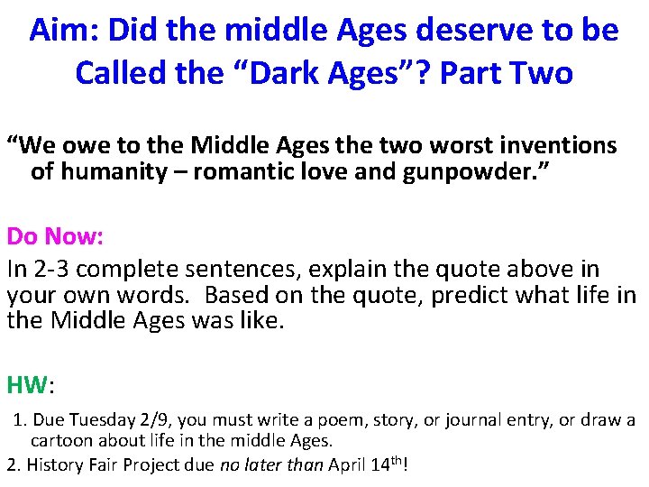 Aim: Did the middle Ages deserve to be Called the “Dark Ages”? Part Two