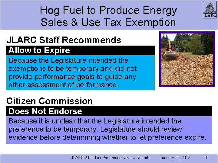 Hog Fuel to Produce Energy Sales & Use Tax Exemption JLARC Staff Recommends Allow