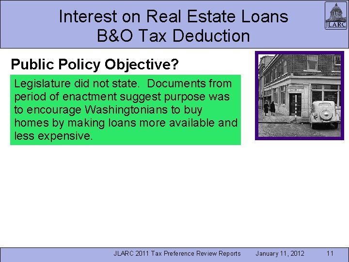 Interest on Real Estate Loans B&O Tax Deduction Public Policy Objective? Legislature did not