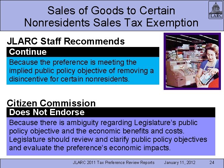 Sales of Goods to Certain Nonresidents Sales Tax Exemption JLARC Staff Recommends Continue Because