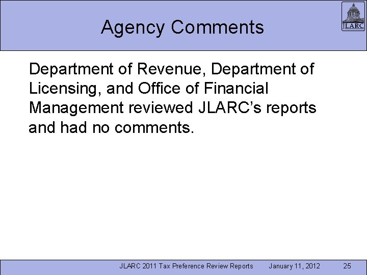 Agency Comments Department of Revenue, Department of Licensing, and Office of Financial Management reviewed