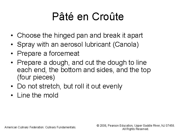 Pâté en Croûte • • Choose the hinged pan and break it apart Spray