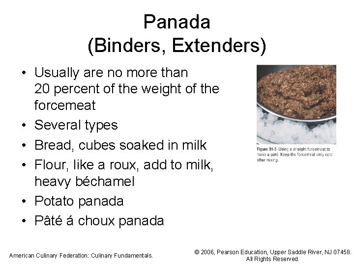 Panada (Binders, Extenders) • Usually are no more than 20 percent of the weight