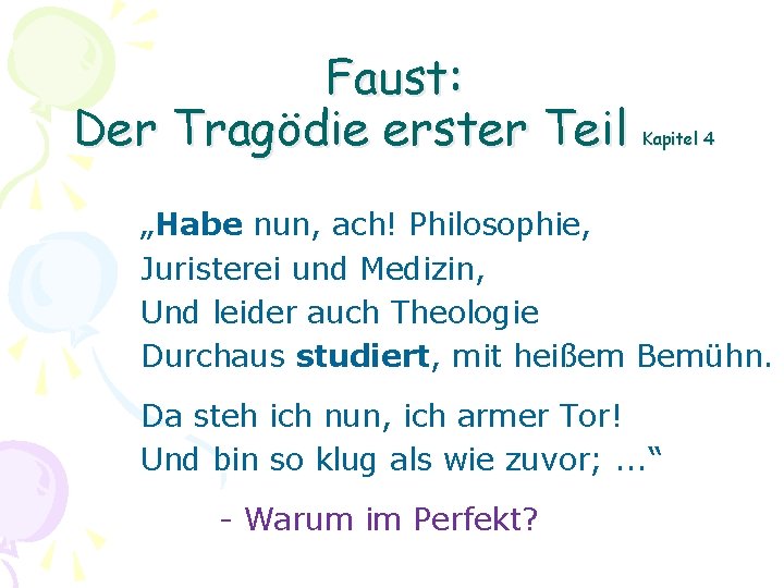 Faust: Der Tragödie erster Teil Kapitel 4 „Habe nun, ach! Philosophie, Juristerei und Medizin,