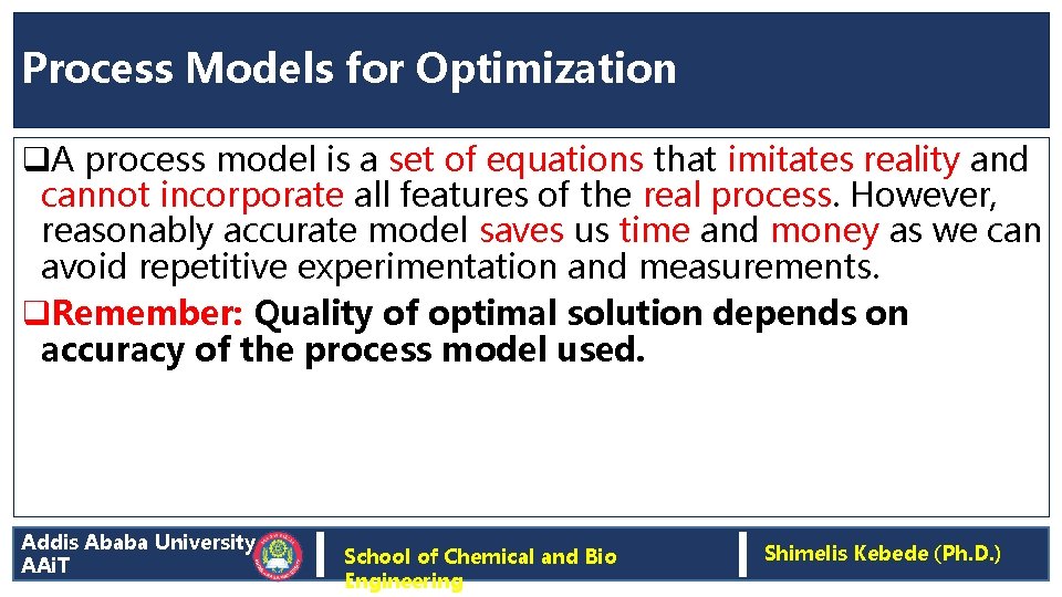 Process Models for Optimization q. A process model is a set of equations that