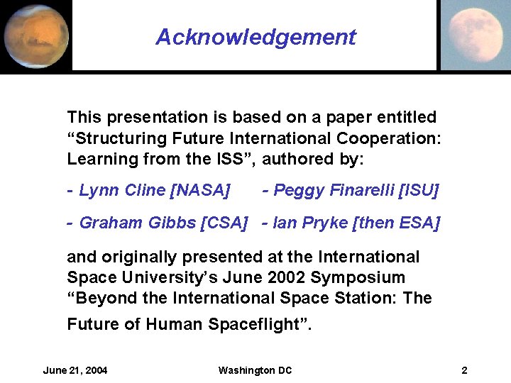 Acknowledgement This presentation is based on a paper entitled “Structuring Future International Cooperation: Learning