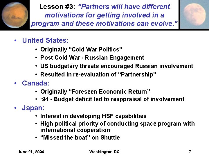 Lesson #3: “Partners will have different motivations for getting involved in a program and
