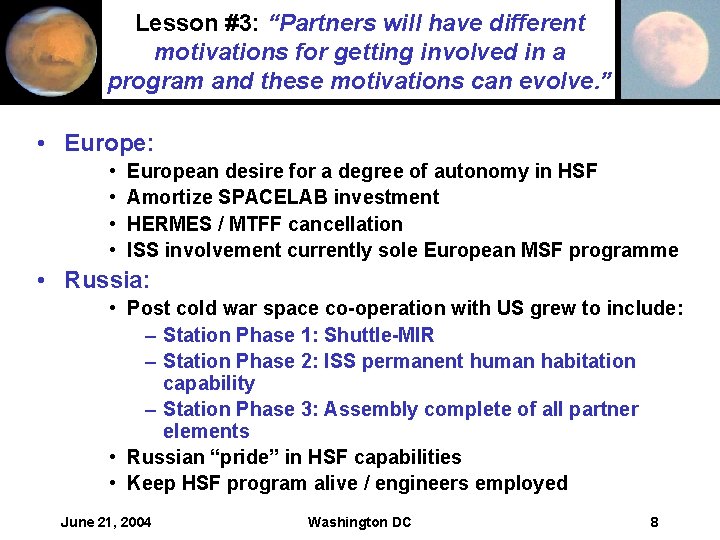 Lesson #3: “Partners will have different motivations for getting involved in a program and