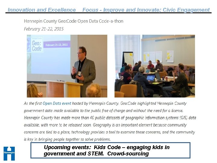 Innovation and Excellence Focus - Improve and Innovate; Civic Engagement Upcoming events: Kids Code