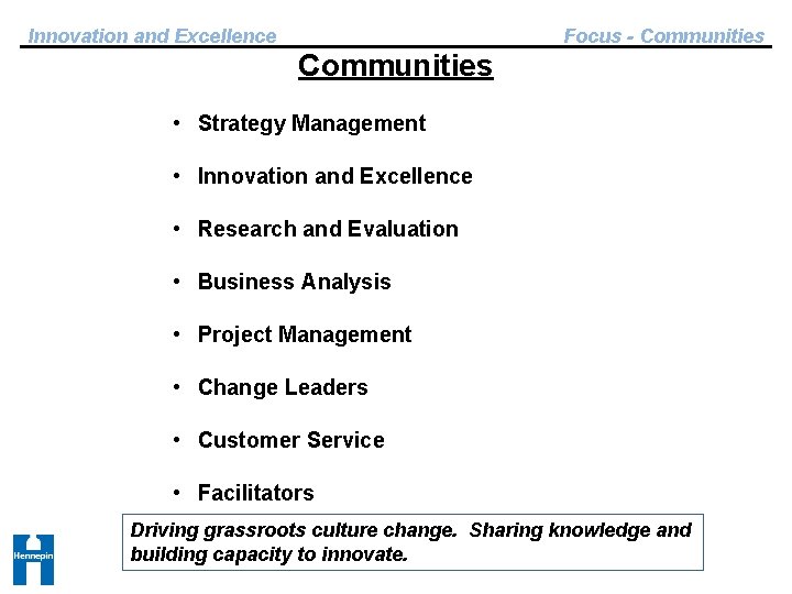 Innovation and Excellence Focus - Communities • Strategy Management • Innovation and Excellence •