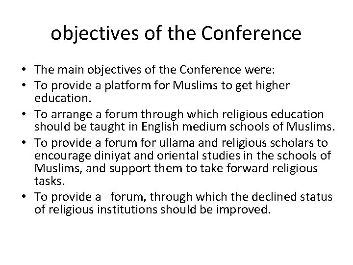objectives of the Conference • The main objectives of the Conference were: • To