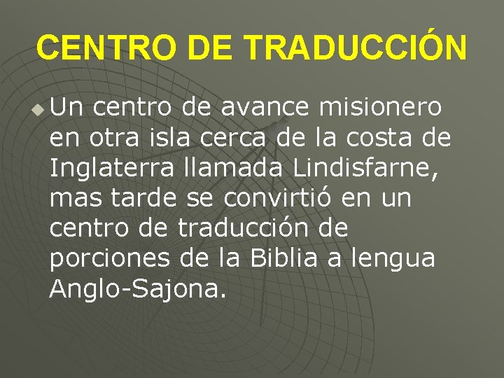 CENTRO DE TRADUCCIÓN u Un centro de avance misionero en otra isla cerca de