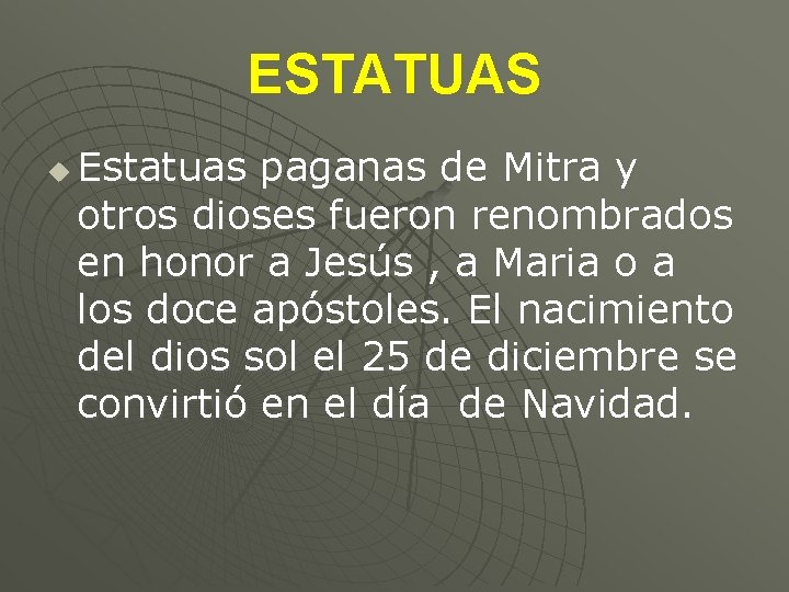 ESTATUAS u Estatuas paganas de Mitra y otros dioses fueron renombrados en honor a