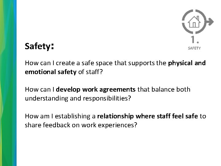 Safety: How can I create a safe space that supports the physical and emotional