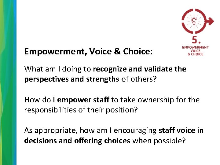 Empowerment, Voice & Choice: What am I doing to recognize and validate the perspectives