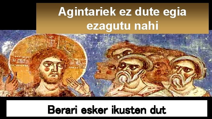 Agintariek ez dute egia ezagutu nahi Berari esker ikusten dut 