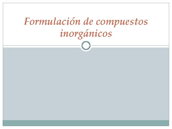 Formulación de compuestos inorgánicos 