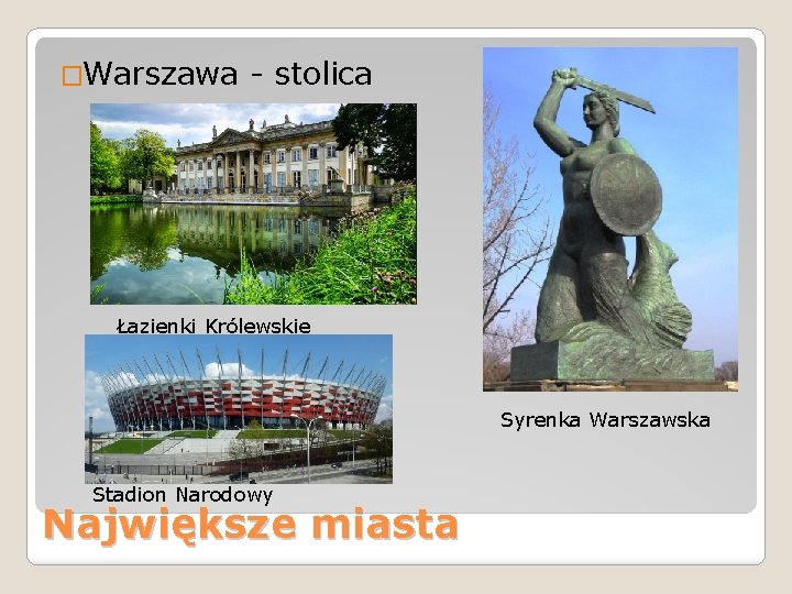 �Warszawa - stolica Łazienki Królewskie Syrenka Warszawska Stadion Narodowy Największe miasta 