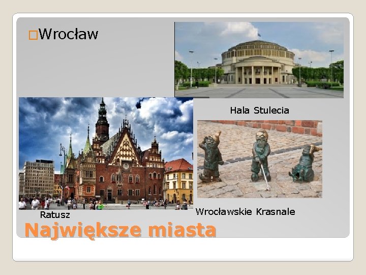 �Wrocław Hala Stulecia Ratusz Wrocławskie Krasnale Największe miasta 