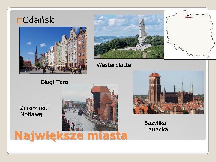 �Gdańsk Westerplatte Długi Targ Żuraw nad Motławą Największe miasta Bazylika Mariacka 