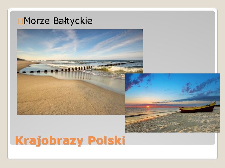 �Morze Bałtyckie Krajobrazy Polski 