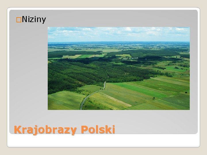 �Niziny Krajobrazy Polski 