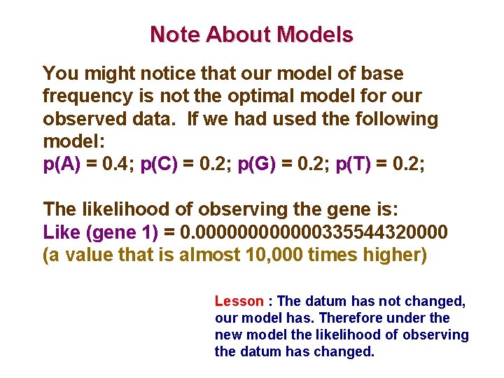 Note About Models You might notice that our model of base frequency is not