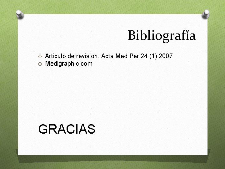 Bibliografía O Articulo de revision. Acta Med Per 24 (1) 2007 O Medigraphic. com