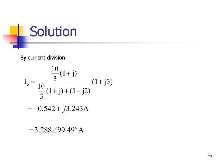 Solution By current division 23 