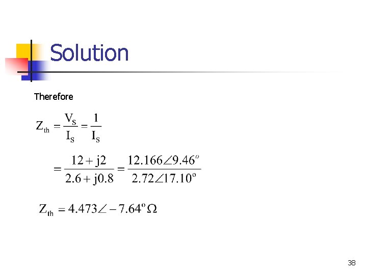 Solution Therefore 38 