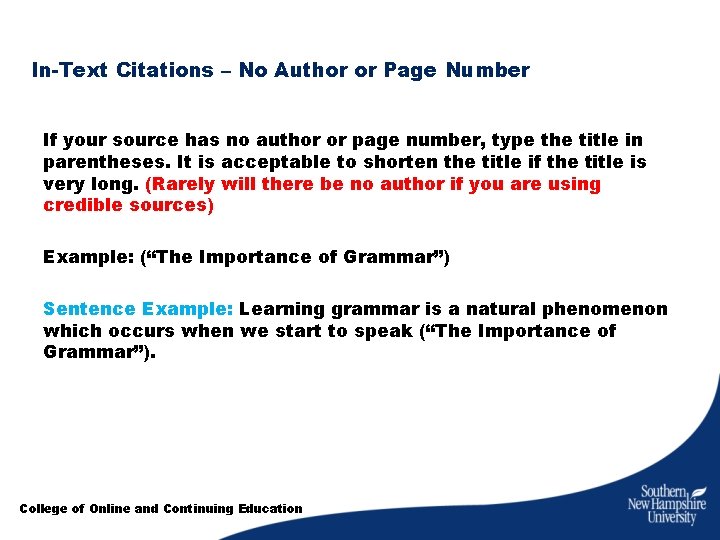 In-Text Citations – No Author or Page Number If your source has no author