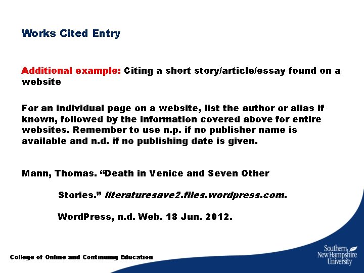 Works Cited Entry Additional example: Citing a short story/article/essay found on a website For