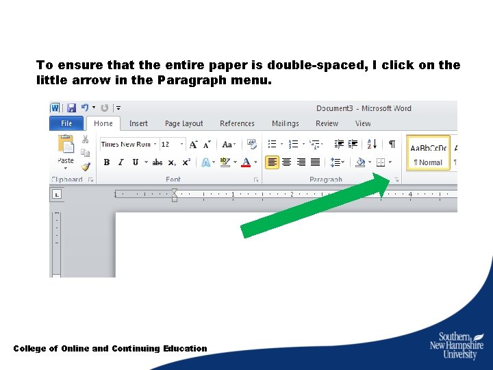 To ensure that the entire paper is double-spaced, I click on the little arrow
