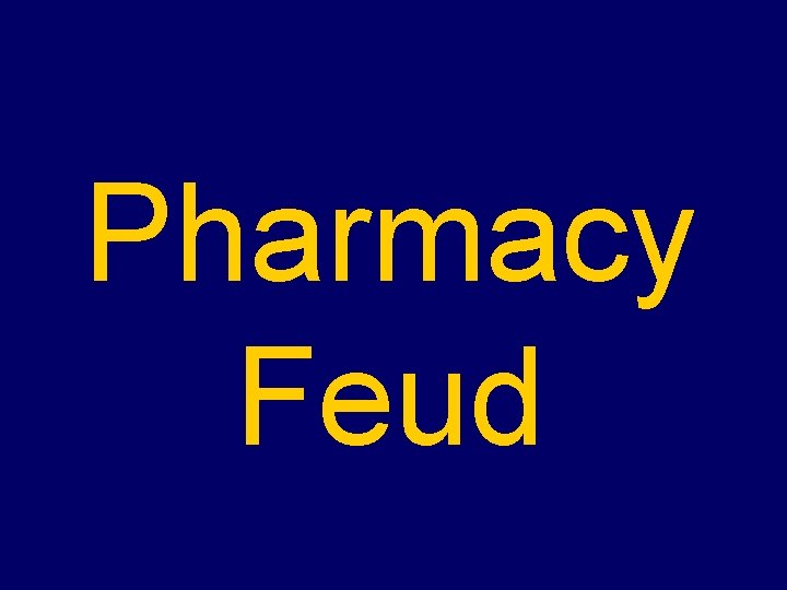 Pharmacy Feud 