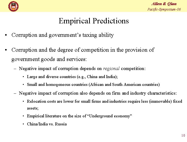 Allen & Qian Pacific-Symposium-06 Empirical Predictions • Corruption and government’s taxing ability • Corruption