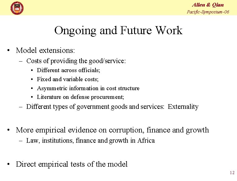 Allen & Qian Pacific-Symposium-06 Ongoing and Future Work • Model extensions: – Costs of