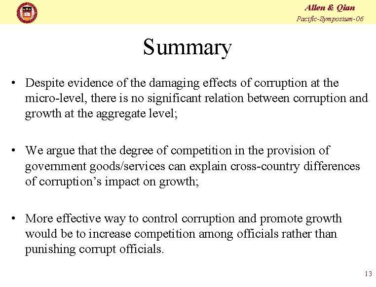 Allen & Qian Pacific-Symposium-06 Summary • Despite evidence of the damaging effects of corruption