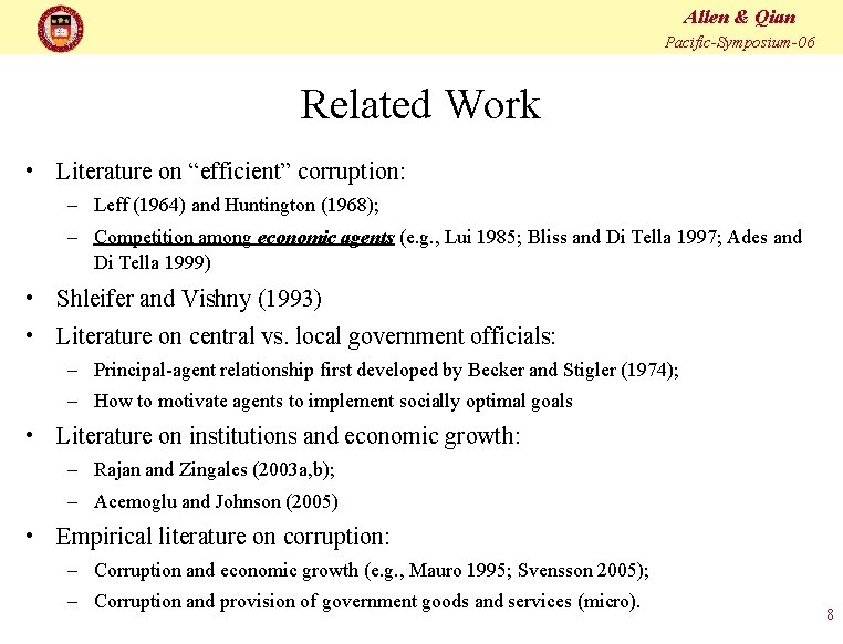 Allen & Qian Pacific-Symposium-06 Related Work • Literature on “efficient” corruption: – Leff (1964)