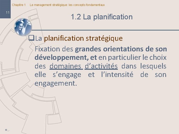 Chapitre 1 11 Le management stratégique: les concepts fondamentaux 1. 2 La planification q.